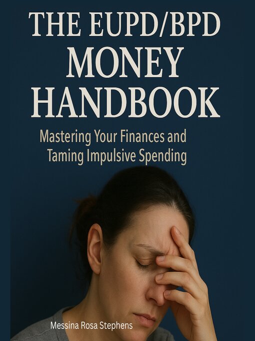 Title details for The EUPD/BPD Money Handbook by Messina Rosa Stephens - Wait list
